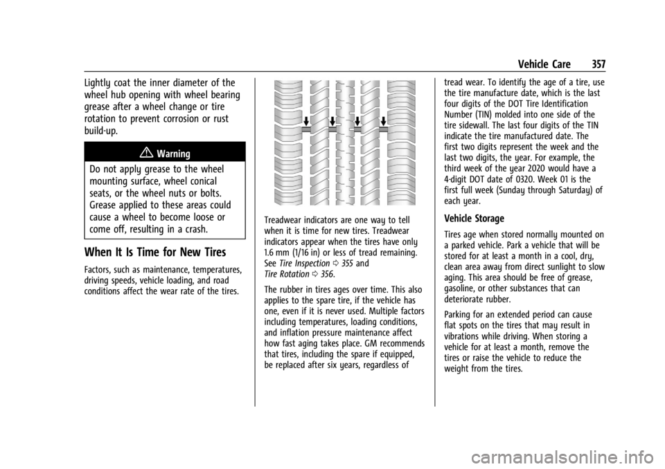 CHEVROLET SILVERADO EV 2024 Owners Manual Chevrolet Silverado EV Owner Manual (GMNA-Localizing-U.S./Canada-
16702912) - 2024 - CRC - 1/13/23
Vehicle Care 357
Lightly coat the inner diameter of the
wheel hub opening with wheel bearing
grease a CHEVROLET SILVERADO EV 2024 Owners Manual Chevrolet Silverado EV Owner Manual (GMNA-Localizing-U.S./Canada-
16702912) - 2024 - CRC - 1/13/23
Vehicle Care 357
Lightly coat the inner diameter of the
wheel hub opening with wheel bearing
grease a