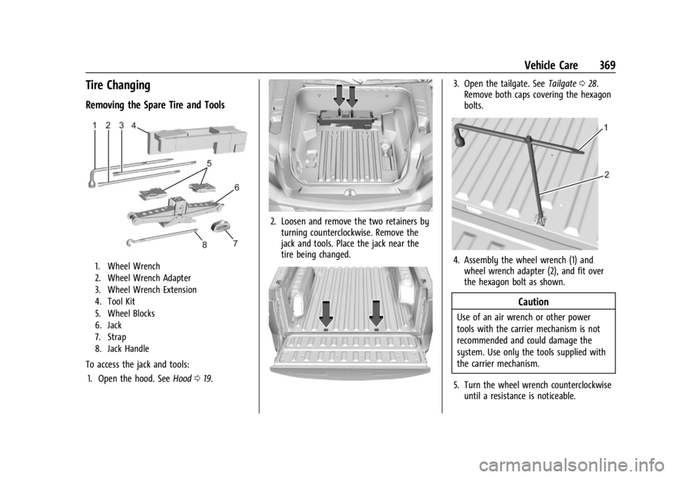 CHEVROLET SILVERADO EV 2024 Owners Manual Chevrolet Silverado EV Owner Manual (GMNA-Localizing-U.S./Canada-
16702912) - 2024 - CRC - 1/13/23
Vehicle Care 369
Tire Changing
Removing the Spare Tire and Tools
1. Wheel Wrench
2. Wheel Wrench Adap CHEVROLET SILVERADO EV 2024 Owners Manual Chevrolet Silverado EV Owner Manual (GMNA-Localizing-U.S./Canada-
16702912) - 2024 - CRC - 1/13/23
Vehicle Care 369
Tire Changing
Removing the Spare Tire and Tools
1. Wheel Wrench
2. Wheel Wrench Adap