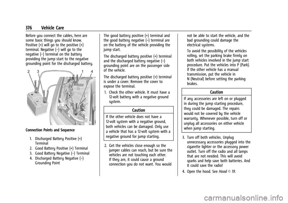 CHEVROLET SILVERADO EV 2024 Owners Manual Chevrolet Silverado EV Owner Manual (GMNA-Localizing-U.S./Canada-
16702912) - 2024 - CRC - 1/13/23
376 Vehicle Care
Before you connect the cables, here are
some basic things you should know.
Positive CHEVROLET SILVERADO EV 2024 Owners Manual Chevrolet Silverado EV Owner Manual (GMNA-Localizing-U.S./Canada-
16702912) - 2024 - CRC - 1/13/23
376 Vehicle Care
Before you connect the cables, here are
some basic things you should know.
Positive