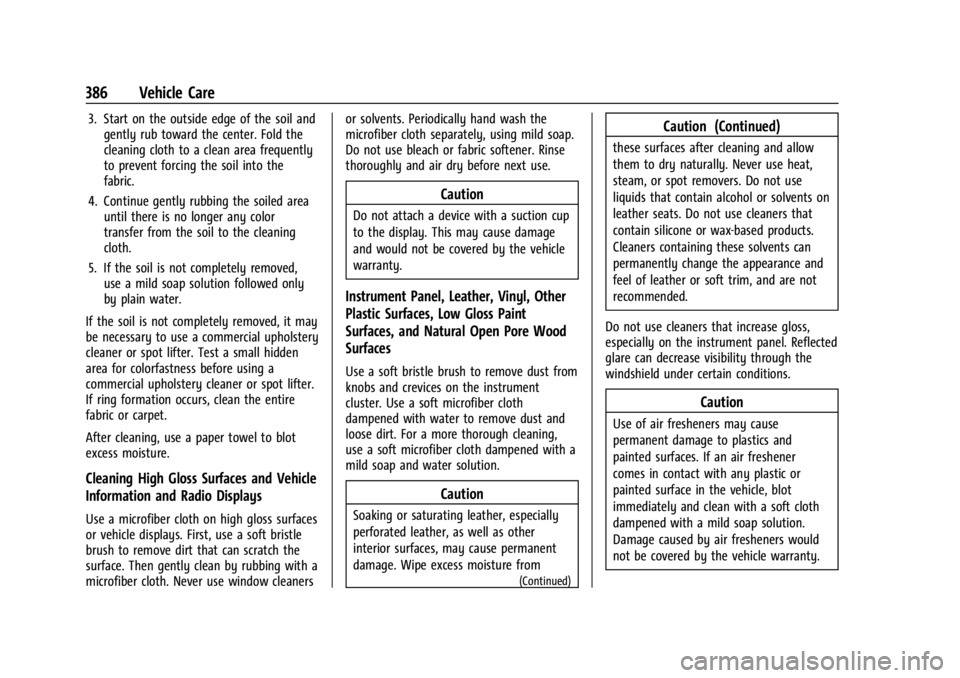 CHEVROLET SILVERADO EV 2024 Owners Manual Chevrolet Silverado EV Owner Manual (GMNA-Localizing-U.S./Canada-
16702912) - 2024 - CRC - 1/13/23
386 Vehicle Care
3. Start on the outside edge of the soil andgently rub toward the center. Fold the
c CHEVROLET SILVERADO EV 2024 Owners Manual Chevrolet Silverado EV Owner Manual (GMNA-Localizing-U.S./Canada-
16702912) - 2024 - CRC - 1/13/23
386 Vehicle Care
3. Start on the outside edge of the soil andgently rub toward the center. Fold the
c
