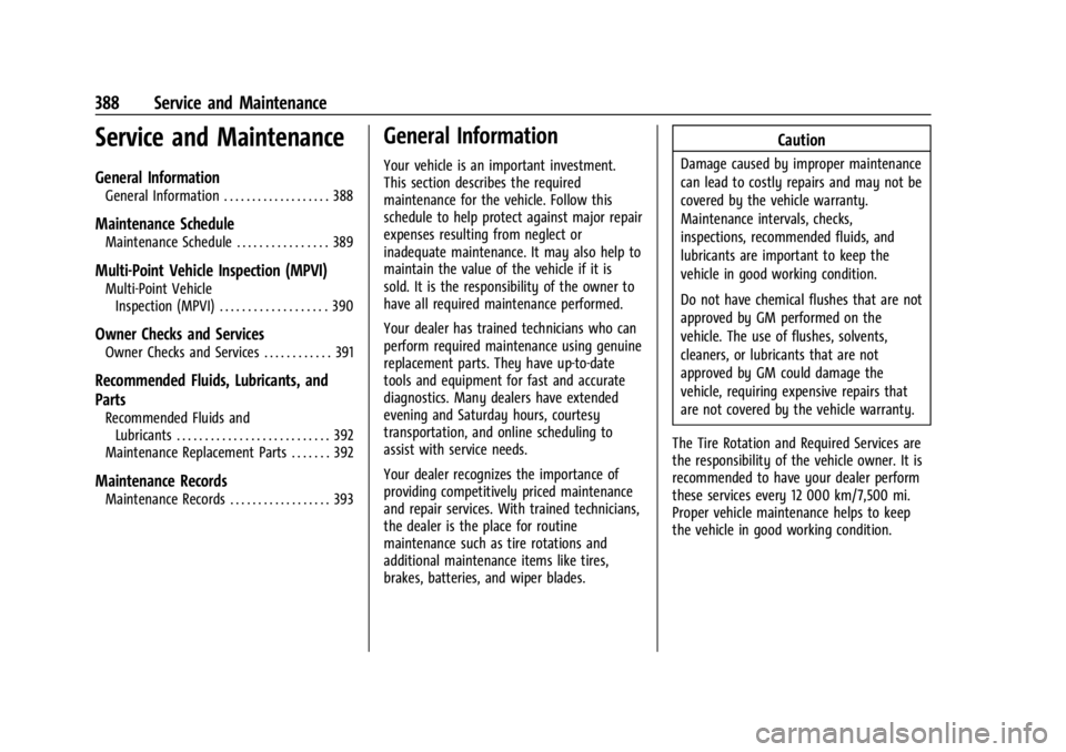 CHEVROLET SILVERADO EV 2024 Owners Manual Chevrolet Silverado EV Owner Manual (GMNA-Localizing-U.S./Canada-
16702912) - 2024 - CRC - 1/13/23
388 Service and Maintenance
Service and Maintenance
General Information
General Information . . . . . CHEVROLET SILVERADO EV 2024 Owners Manual Chevrolet Silverado EV Owner Manual (GMNA-Localizing-U.S./Canada-
16702912) - 2024 - CRC - 1/13/23
388 Service and Maintenance
Service and Maintenance
General Information
General Information . . . . .