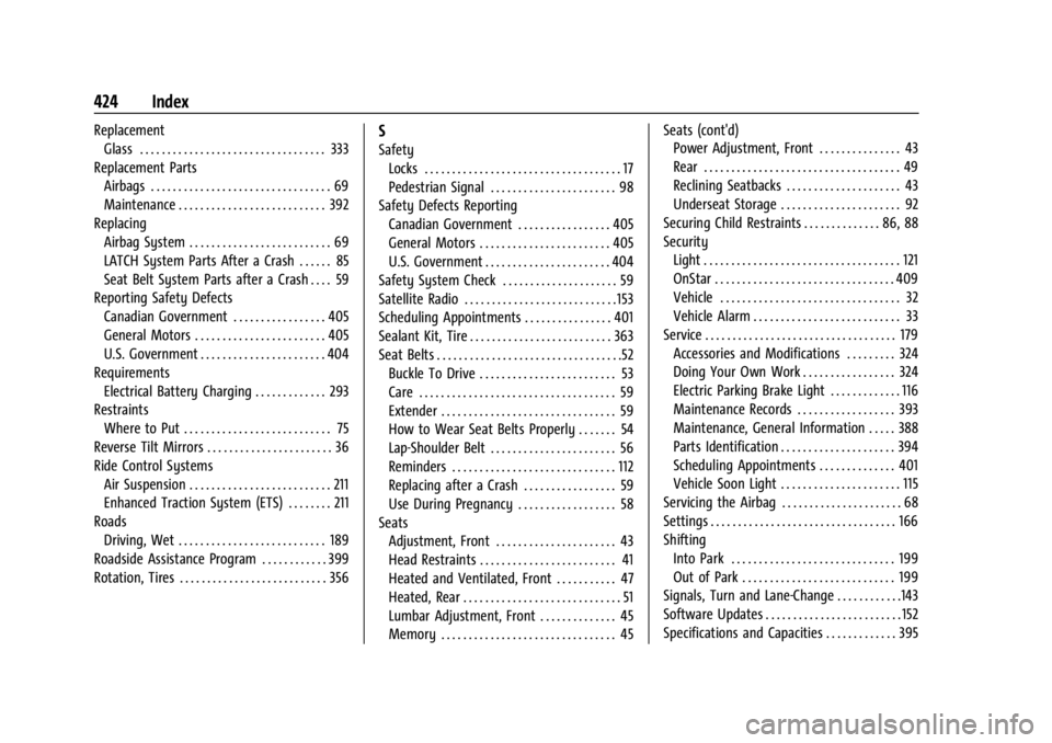 CHEVROLET SILVERADO EV 2024 Owners Manual Chevrolet Silverado EV Owner Manual (GMNA-Localizing-U.S./Canada-
16702912) - 2024 - CRC - 1/13/23
424 Index
ReplacementGlass . . . . . . . . . . . . . . . . . . . . . . . . . . . . . . . . . . 333
Re CHEVROLET SILVERADO EV 2024 Owners Manual Chevrolet Silverado EV Owner Manual (GMNA-Localizing-U.S./Canada-
16702912) - 2024 - CRC - 1/13/23
424 Index
ReplacementGlass . . . . . . . . . . . . . . . . . . . . . . . . . . . . . . . . . . 333
Re