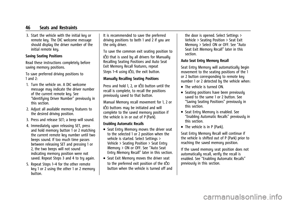 CHEVROLET SILVERADO EV 2024 Service Manual Chevrolet Silverado EV Owner Manual (GMNA-Localizing-U.S./Canada-
16702912) - 2024 - CRC - 1/13/23
46 Seats and Restraints
3. Start the vehicle with the initial key orremote key. The DIC welcome messa CHEVROLET SILVERADO EV 2024 Service Manual Chevrolet Silverado EV Owner Manual (GMNA-Localizing-U.S./Canada-
16702912) - 2024 - CRC - 1/13/23
46 Seats and Restraints
3. Start the vehicle with the initial key orremote key. The DIC welcome messa