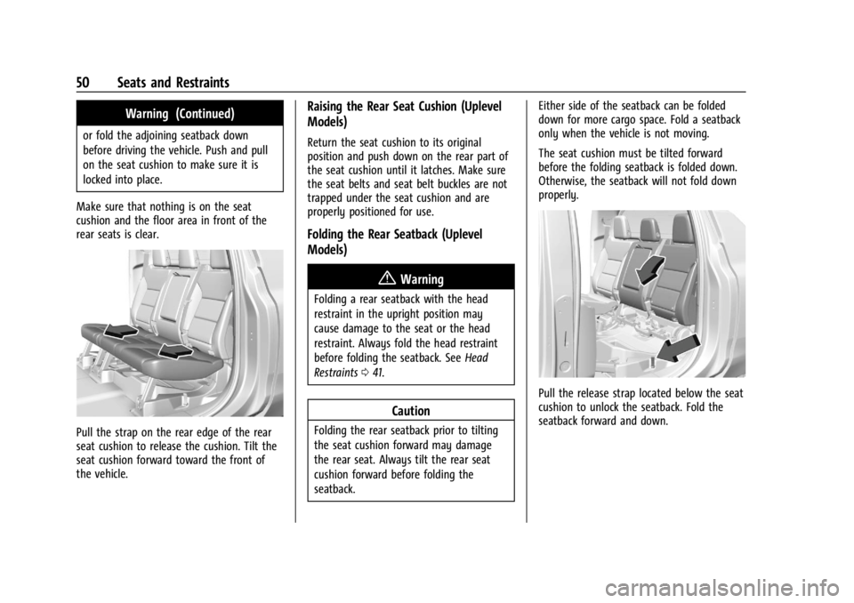 CHEVROLET SILVERADO EV 2024 Workshop Manual Chevrolet Silverado EV Owner Manual (GMNA-Localizing-U.S./Canada-
16702912) - 2024 - CRC - 1/13/23
50 Seats and Restraints
Warning (Continued)
or fold the adjoining seatback down
before driving the ve CHEVROLET SILVERADO EV 2024 Workshop Manual Chevrolet Silverado EV Owner Manual (GMNA-Localizing-U.S./Canada-
16702912) - 2024 - CRC - 1/13/23
50 Seats and Restraints
Warning (Continued)
or fold the adjoining seatback down
before driving the ve