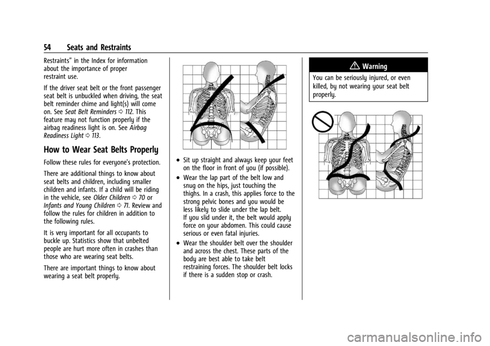 CHEVROLET SILVERADO EV 2024 Workshop Manual Chevrolet Silverado EV Owner Manual (GMNA-Localizing-U.S./Canada-
16702912) - 2024 - CRC - 1/13/23
54 Seats and Restraints
Restraints”in the Index for information
about the importance of proper
rest CHEVROLET SILVERADO EV 2024 Workshop Manual Chevrolet Silverado EV Owner Manual (GMNA-Localizing-U.S./Canada-
16702912) - 2024 - CRC - 1/13/23
54 Seats and Restraints
Restraints”in the Index for information
about the importance of proper
rest