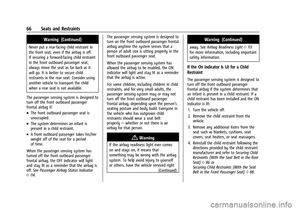 CHEVROLET SILVERADO EV 2024 Repair Manual Chevrolet Silverado EV Owner Manual (GMNA-Localizing-U.S./Canada-
16702912) - 2024 - CRC - 1/13/23
66 Seats and Restraints
Warning (Continued)
Never put a rear-facing child restraint in
the front seat CHEVROLET SILVERADO EV 2024 Repair Manual Chevrolet Silverado EV Owner Manual (GMNA-Localizing-U.S./Canada-
16702912) - 2024 - CRC - 1/13/23
66 Seats and Restraints
Warning (Continued)
Never put a rear-facing child restraint in
the front seat