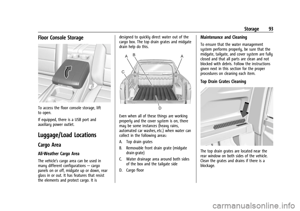 CHEVROLET SILVERADO EV 2024  Owners Manual Chevrolet Silverado EV Owner Manual (GMNA-Localizing-U.S./Canada-
16702912) - 2024 - CRC - 1/13/23
Storage 93
Floor Console Storage
To access the floor console storage, lift
to open.
If equipped, ther