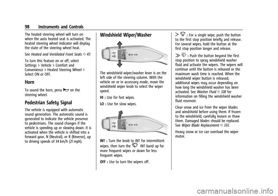 CHEVROLET SILVERADO EV 2024  Owners Manual Chevrolet Silverado EV Owner Manual (GMNA-Localizing-U.S./Canada-
16702912) - 2024 - CRC - 1/13/23
98 Instruments and Controls
The heated steering wheel will turn on
when the auto heated seat is activ