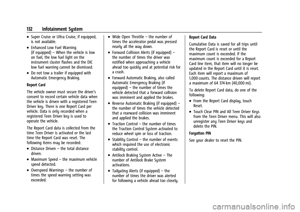 CHEVROLET TRAX 2024  Owners Manual Chevrolet TRAX Owner Manual (GMNA-Localizing-U.S./Canada/Mexico-
17041293) - 2024 - CRC - 12/2/22
132 Infotainment System
.Super Cruise or Ultra Cruise, if equipped,
is not available.
.Enhanced Low Fu