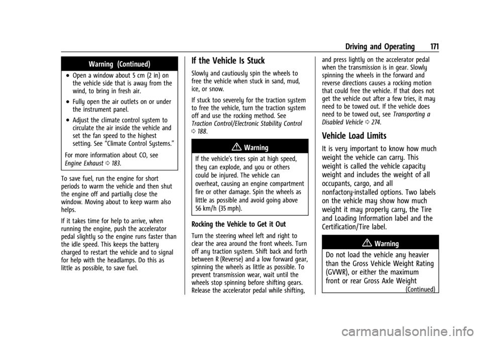 CHEVROLET TRAX 2024 Owners Manual Chevrolet TRAX Owner Manual (GMNA-Localizing-U.S./Canada/Mexico-
17041293) - 2024 - CRC - 12/6/22
Driving and Operating 171
Warning (Continued)
.Open a window about 5 cm (2 in) on
the vehicle side tha CHEVROLET TRAX 2024 Owners Manual Chevrolet TRAX Owner Manual (GMNA-Localizing-U.S./Canada/Mexico-
17041293) - 2024 - CRC - 12/6/22
Driving and Operating 171
Warning (Continued)
.Open a window about 5 cm (2 in) on
the vehicle side tha