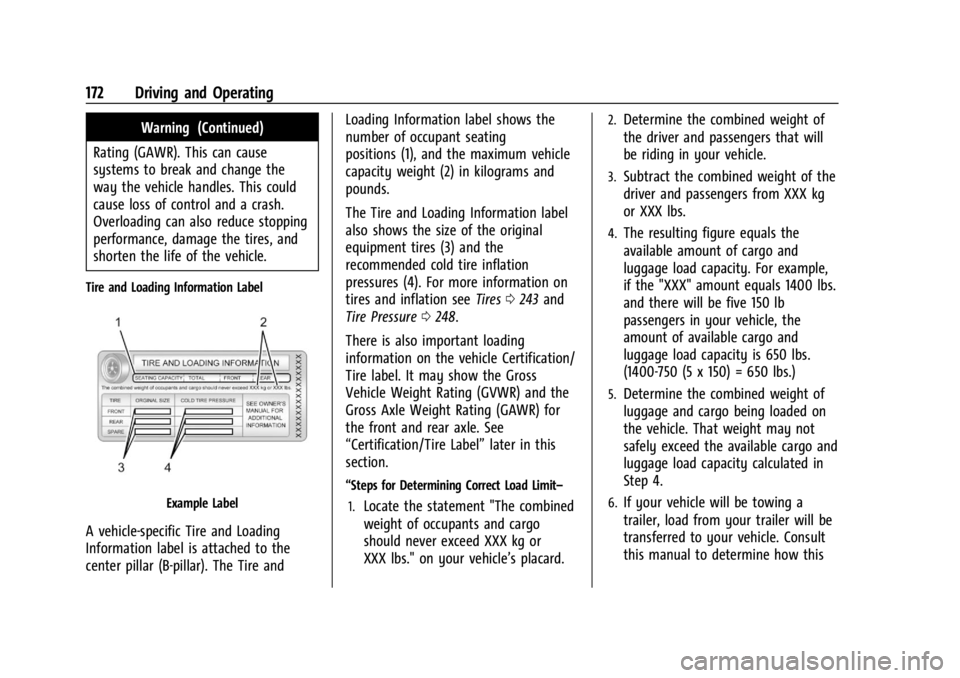 CHEVROLET TRAX 2024 Owners Manual Chevrolet TRAX Owner Manual (GMNA-Localizing-U.S./Canada/Mexico-
17041293) - 2024 - CRC - 12/6/22
172 Driving and Operating
Warning (Continued)
Rating (GAWR). This can cause
systems to break and chang CHEVROLET TRAX 2024 Owners Manual Chevrolet TRAX Owner Manual (GMNA-Localizing-U.S./Canada/Mexico-
17041293) - 2024 - CRC - 12/6/22
172 Driving and Operating
Warning (Continued)
Rating (GAWR). This can cause
systems to break and chang