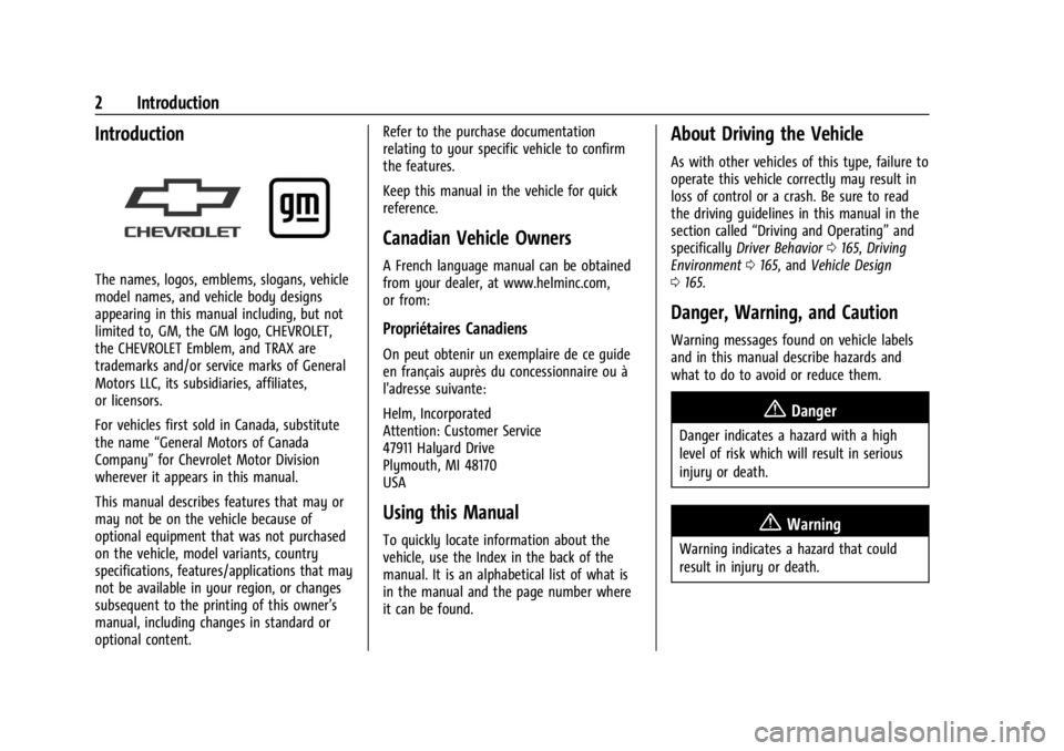 CHEVROLET TRAX 2024  Owners Manual Chevrolet TRAX Owner Manual (GMNA-Localizing-U.S./Canada/Mexico-
17041293) - 2024 - CRC - 12/2/22
2 Introduction
Introduction
The names, logos, emblems, slogans, vehicle
model names, and vehicle body 