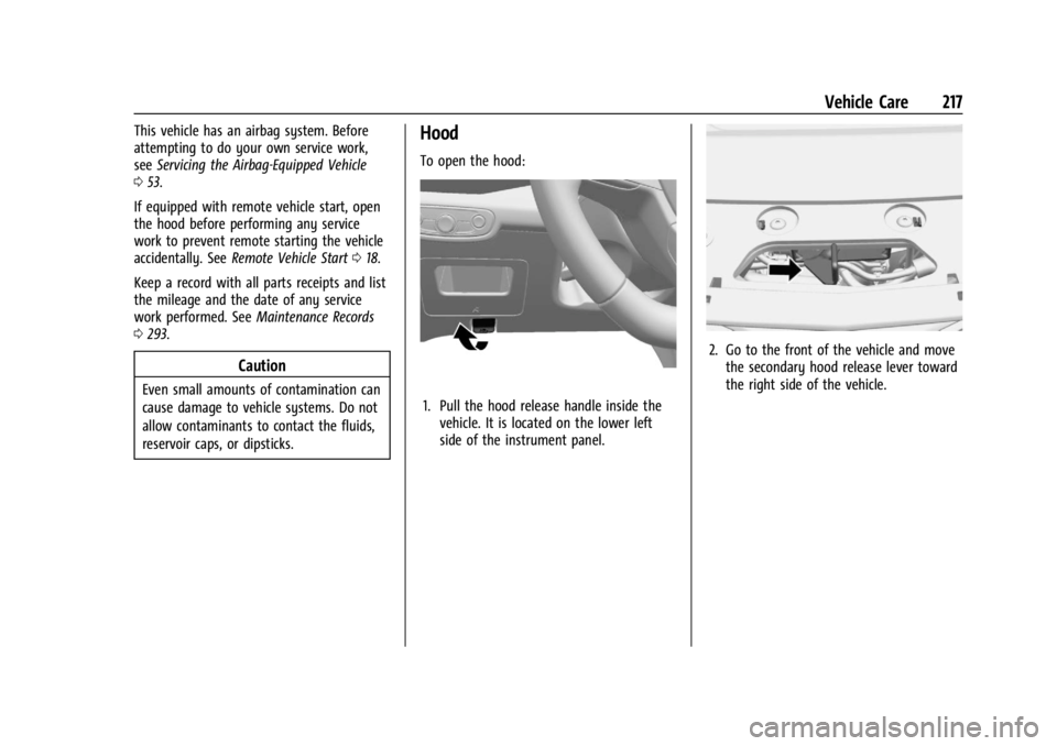 CHEVROLET TRAX 2024 Owners Manual Chevrolet TRAX Owner Manual (GMNA-Localizing-U.S./Canada/Mexico-
17041293) - 2024 - CRC - 12/6/22
Vehicle Care 217
This vehicle has an airbag system. Before
attempting to do your own service work,
see CHEVROLET TRAX 2024 Owners Manual Chevrolet TRAX Owner Manual (GMNA-Localizing-U.S./Canada/Mexico-
17041293) - 2024 - CRC - 12/6/22
Vehicle Care 217
This vehicle has an airbag system. Before
attempting to do your own service work,
see