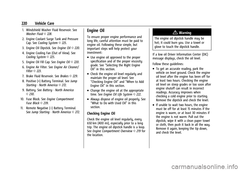 CHEVROLET TRAX 2024  Owners Manual Chevrolet TRAX Owner Manual (GMNA-Localizing-U.S./Canada/Mexico-
17041293) - 2024 - CRC - 12/6/22
220 Vehicle Care
1. Windshield Washer Fluid Reservoir. SeeWasher Fluid 0228.
2. Engine Coolant Surge T