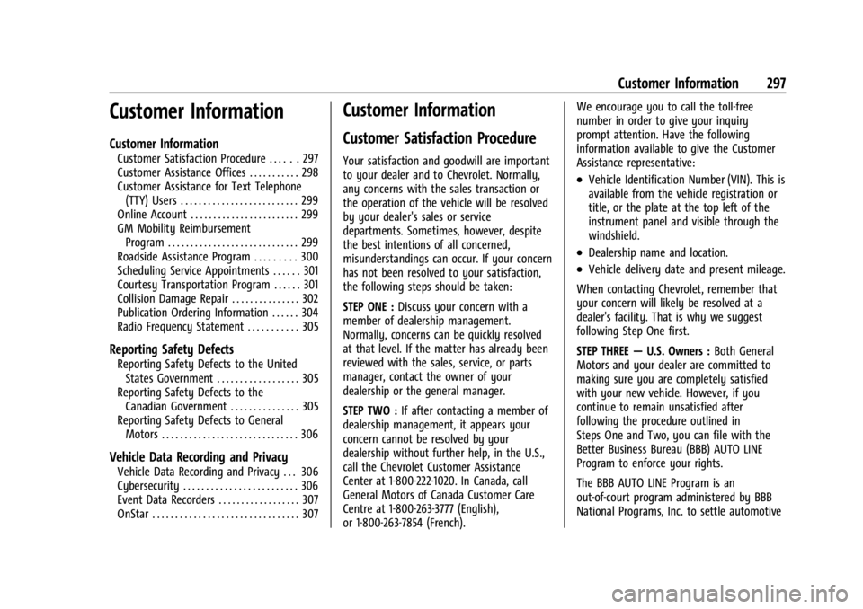 CHEVROLET TRAX 2024  Owners Manual Chevrolet TRAX Owner Manual (GMNA-Localizing-U.S./Canada/Mexico-
17041293) - 2024 - CRC - 12/2/22
Customer Information 297
Customer Information
Customer Information
Customer Satisfaction Procedure . .