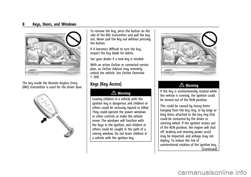 CHEVROLET TRAX 2024  Owners Manual Chevrolet TRAX Owner Manual (GMNA-Localizing-U.S./Canada/Mexico-
17041293) - 2024 - CRC - 12/6/22
8 Keys, Doors, and Windows
The key inside the Remote Keyless Entry
(RKE) transmitter is used for the d