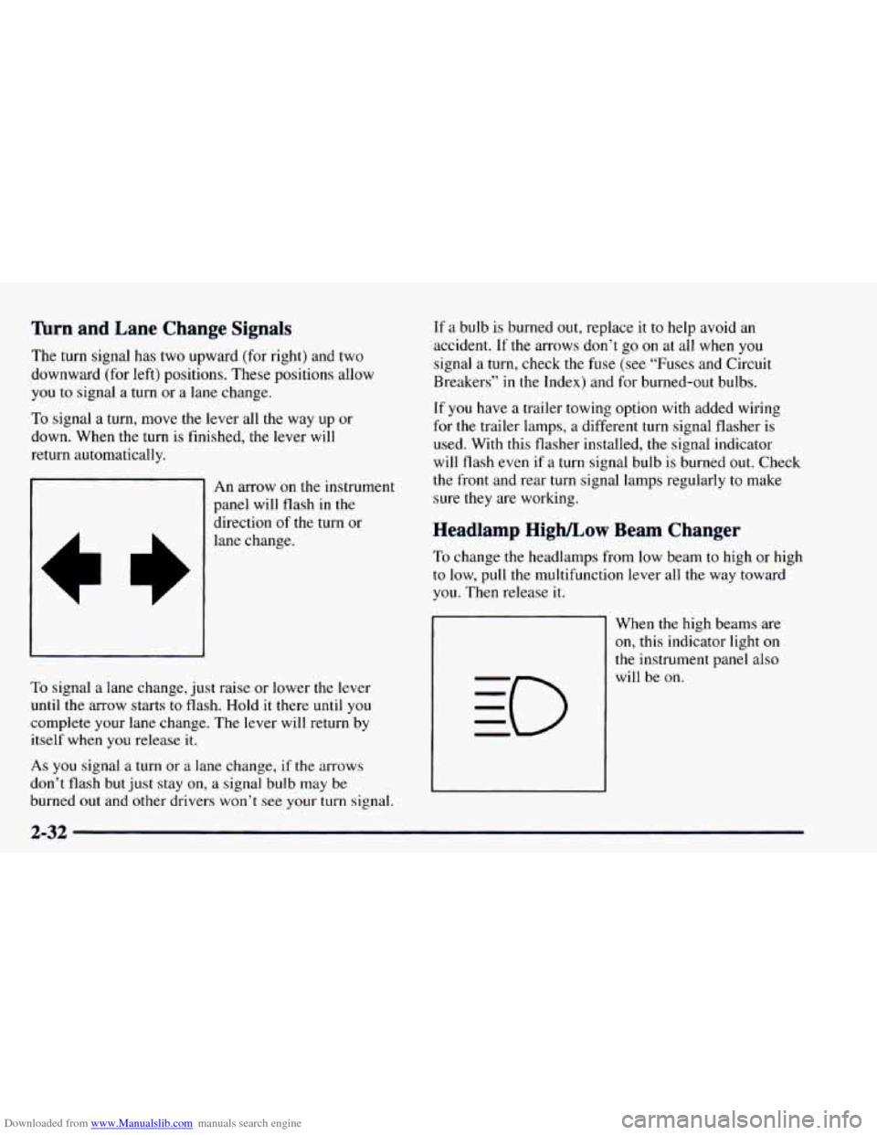 CHEVROLET ASTRO 1997 2.G Owners Manual Downloaded from www.Manualslib.com manuals search engine mrn and  Lane  Change  Signals 
The turn signal has  two upward (for right) and two 
downward  (for left) positions.  These positions allow 
yo