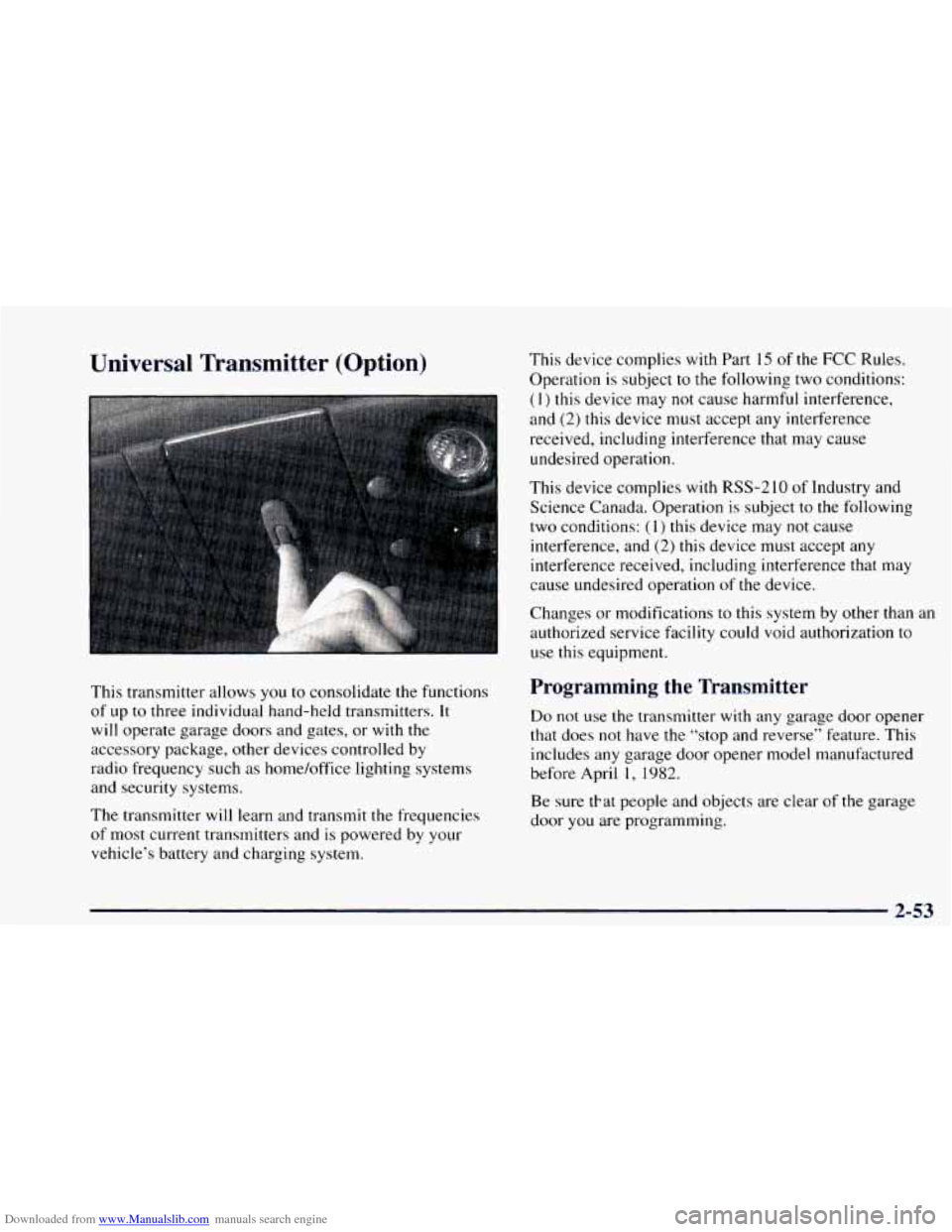 CHEVROLET ASTRO 1997 2.G Owners Manual Downloaded from www.Manualslib.com manuals search engine Universal Transmitter (Option)
This transmitter allows you to consolidate the functions
of up to three individual hand-held transmitt CHEVROLET ASTRO 1997 2.G Owners Manual Downloaded from www.Manualslib.com manuals search engine Universal Transmitter (Option)
This transmitter allows you to consolidate the functions
of up to three individual hand-held transmitt