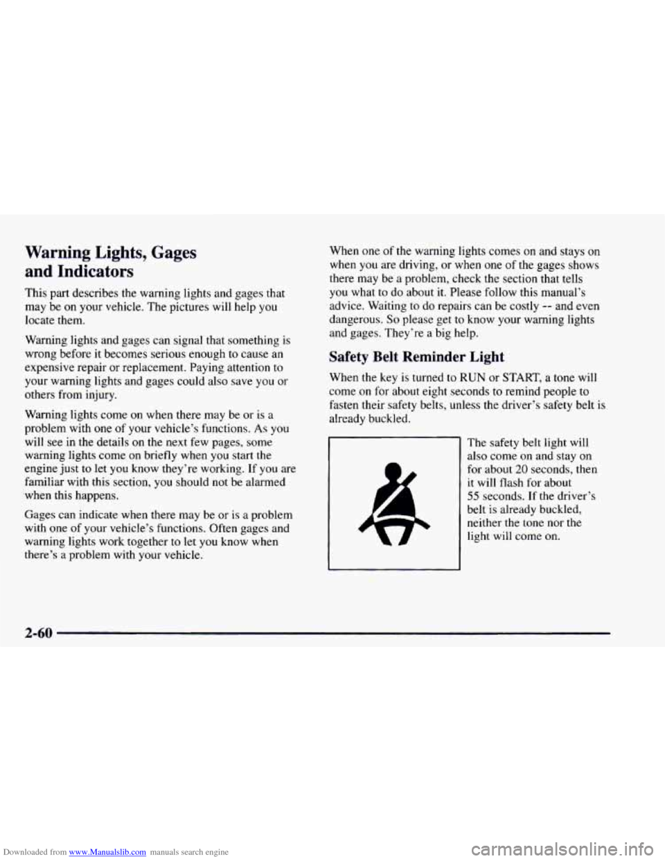 CHEVROLET ASTRO 1997 2.G Owners Manual Downloaded from www.Manualslib.com manuals search engine Warning  Lights,  Gages and  Indicators 
This  part describes the warning  lights and gages that 
may  be on your vehicle.  The pictures  will 