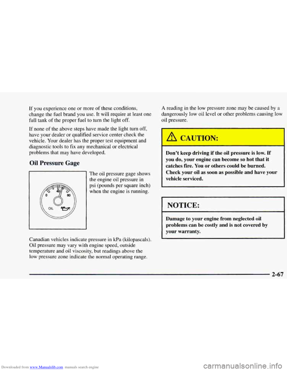 CHEVROLET ASTRO 1997 2.G Owners Manual Downloaded from www.Manualslib.com manuals search engine If you experience  one  or more of these  conditions, 
change  the 
fuel brand you use. It will require  at least one 
full  tank of the  prope