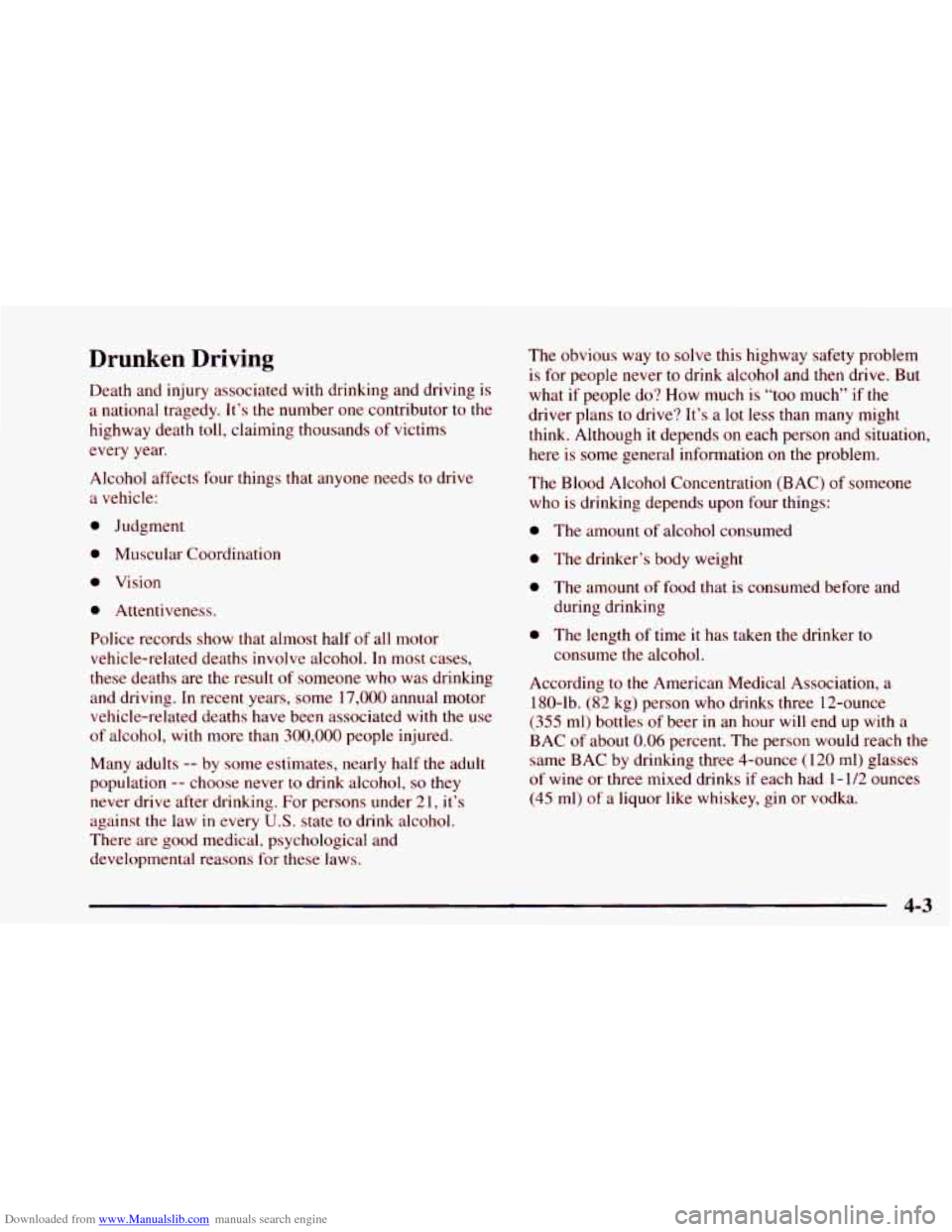 CHEVROLET ASTRO 1997 2.G Owners Manual Downloaded from www.Manualslib.com manuals search engine Drunken Driving 
Death and injury  associated  with drinking  and driving  is 
a  national tragedy.  It’s the  number  one  contributor  to t