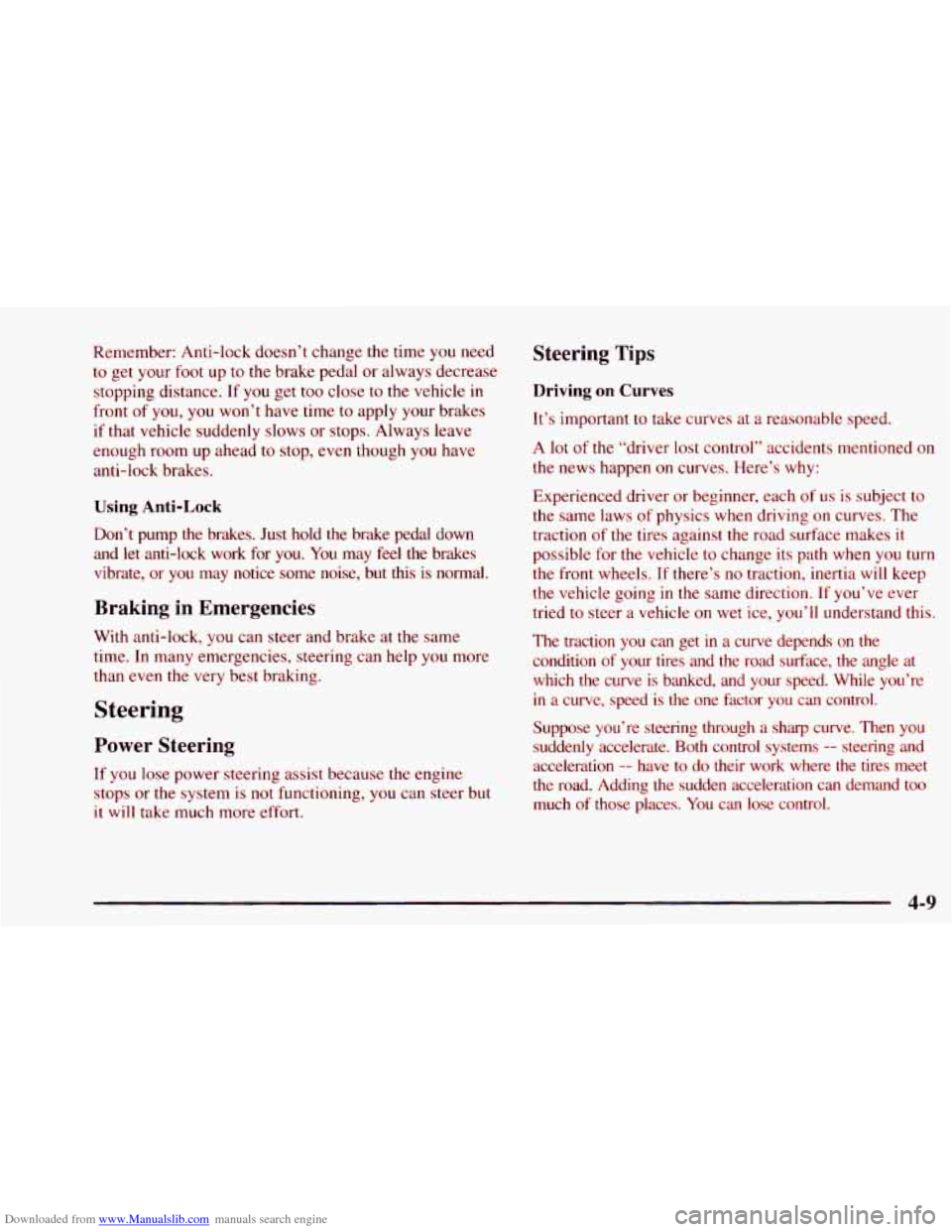 CHEVROLET ASTRO 1997 2.G Owners Manual Downloaded from www.Manualslib.com manuals search engine Remember:  Anti-lock  doesn’t change the time you need 
to  get  your foot up to the brake pedal  or always  decrease 
stopping  distance. 
I