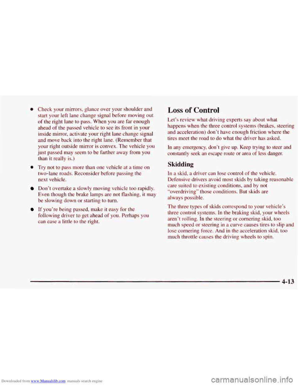 CHEVROLET ASTRO 1997 2.G Owners Manual Downloaded from www.Manualslib.com manuals search engine 0 Check your mirrors, glance  over your shoulder  and 
start  your left  lane  change  signal  before  moving out 
of  the  right lane  to pass