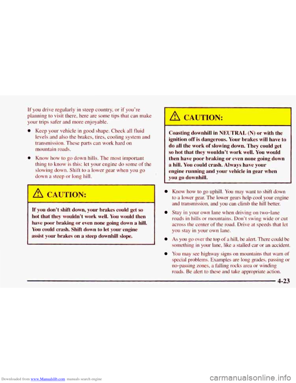 CHEVROLET ASTRO 1997 2.G Owners Manual Downloaded from www.Manualslib.com manuals search engine If you drive  regularly in steep country,  or if you’re 
planning  to  visit there, here  are  some tips that can make 
your trips  safer and