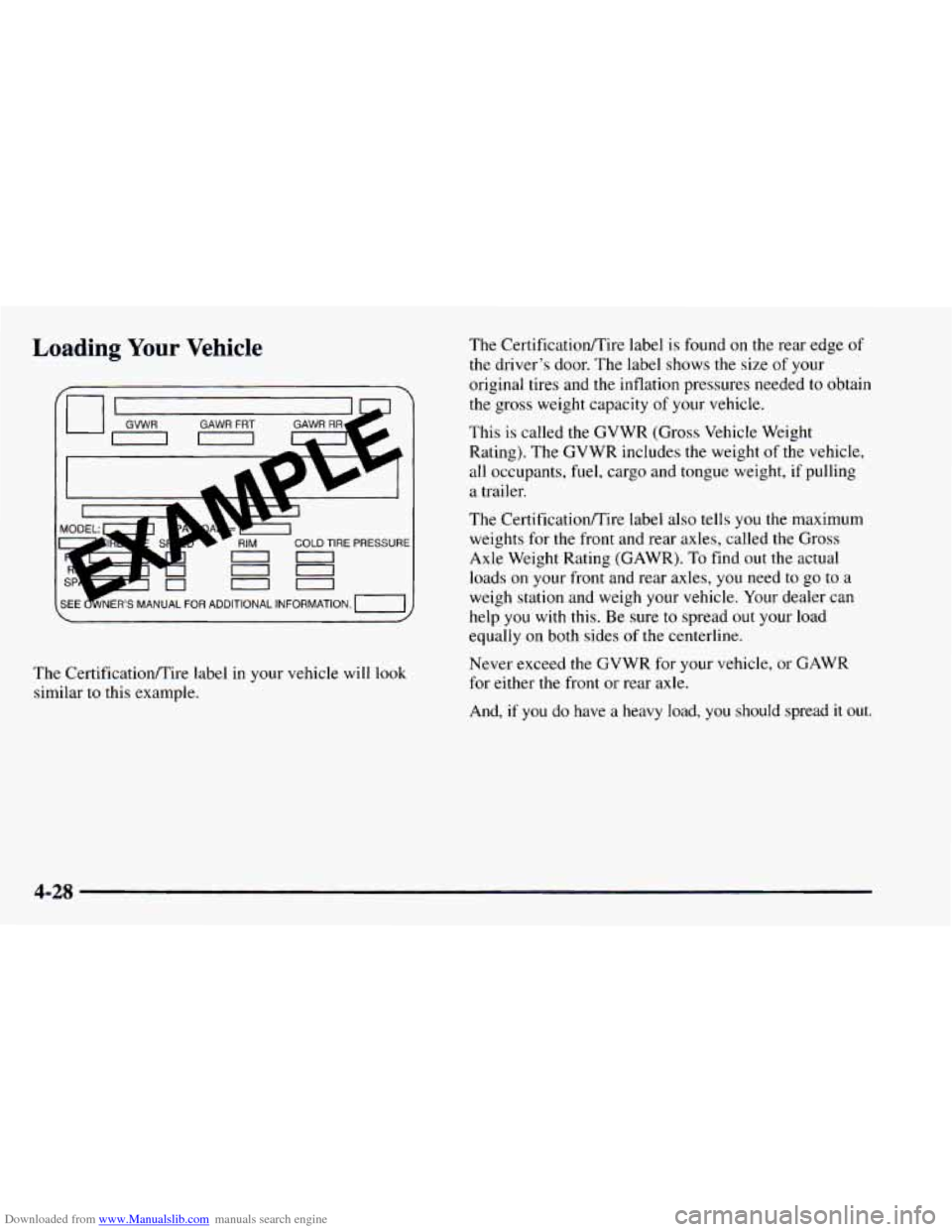 CHEVROLET ASTRO 1997 2.G Owners Manual Downloaded from www.Manualslib.com manuals search engine Loading Your Vehicle 
The  Certificationmire label in your vehicle will look 
similar  to  this example.  The 
CertificatiodTire  label is foun