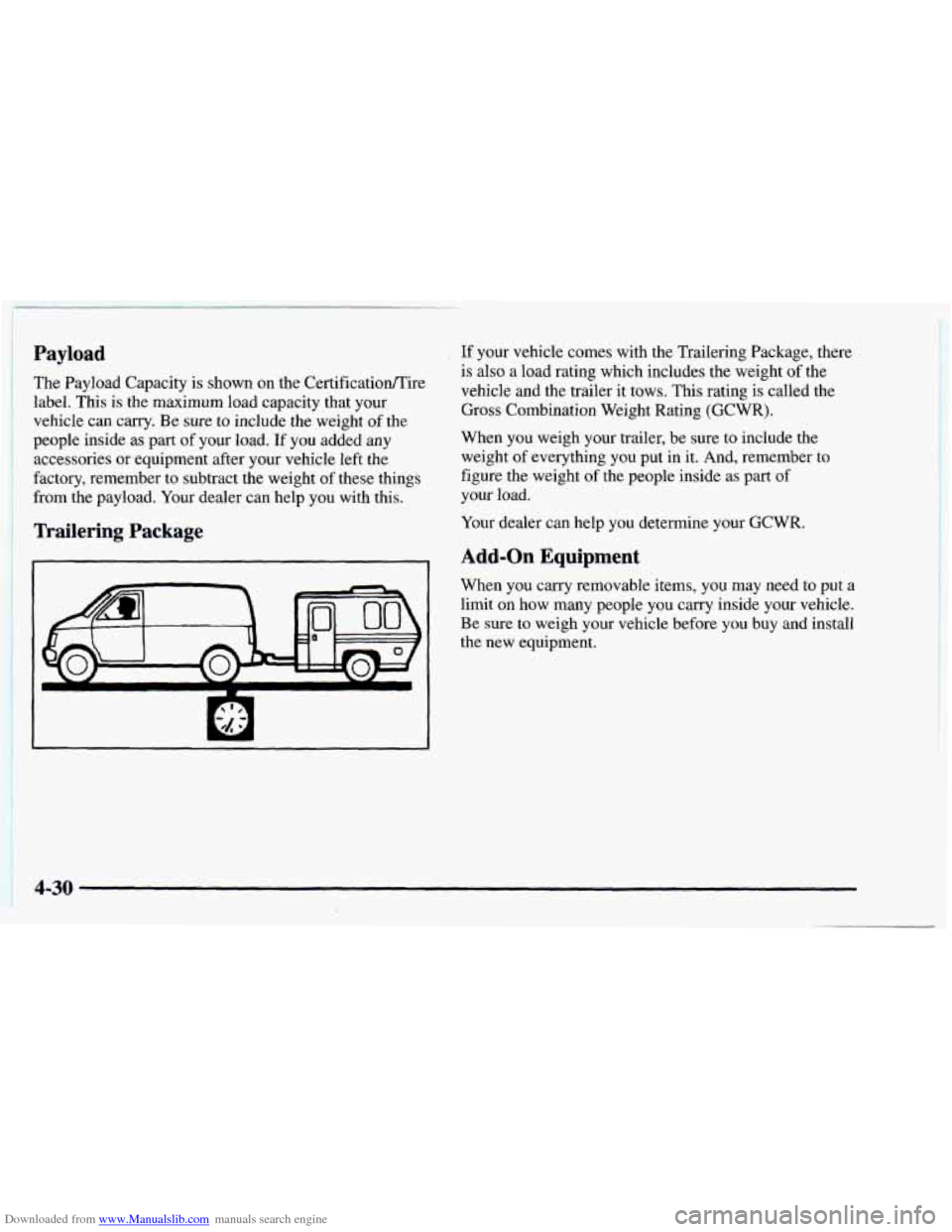 CHEVROLET ASTRO 1997 2.G Owners Manual Downloaded from www.Manualslib.com manuals search engine Payload 
The Payload Capacity is shown  on the  Certificationire 
label.  This is  the  maximum load capacity that  your 
vehicle can  carry.  