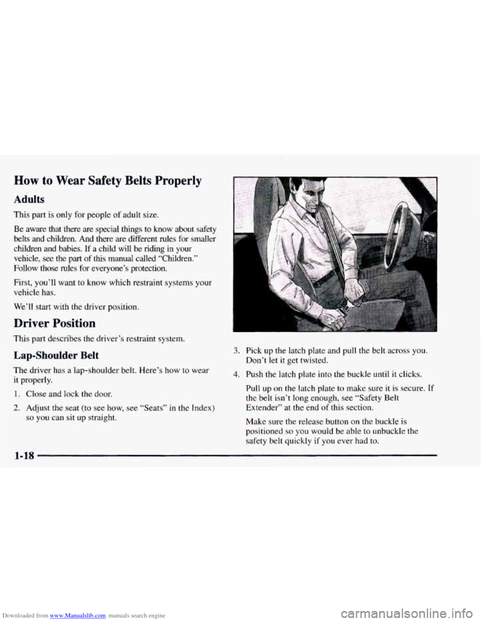 CHEVROLET ASTRO 1997 2.G Owners Manual Downloaded from www.Manualslib.com manuals search engine How to  Wear  Safety Belts Properly 
Adults 
This part is only  for people  of adult  size. 
Be aware  that  there  are special  things  to  kn