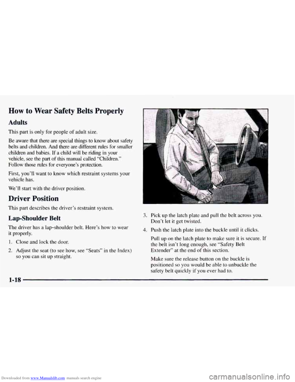 CHEVROLET ASTRO 1997 2.G Owners Manual Downloaded from www.Manualslib.com manuals search engine How to  Wear  Safety Belts Properly 
Adults 
This part is only  for people  of adult  size. 
Be aware  that  there  are special  things  to  kn