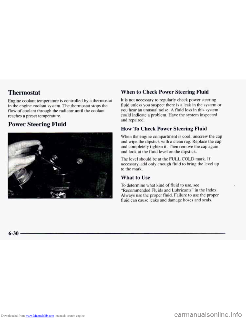 CHEVROLET ASTRO 1997 2.G Owners Manual Downloaded from www.Manualslib.com manuals search engine Thermostat 
Engine coolant temperature is controlled  by a thermostat 
in the  engine  coolant system.  The thermostat stops the 
flow 
of cool