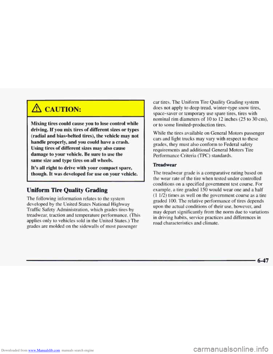 CHEVROLET ASTRO 1997 2.G Owners Manual Downloaded from www.Manualslib.com manuals search engine 1 /r CAUTION: 
Mixing  tires  could  cause you to lose  control  while 
driving.  If you  mix  tires  of different  sizes or types 
(radial  an