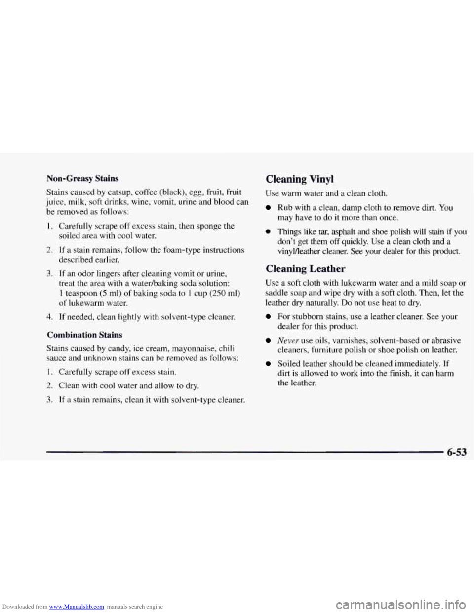 CHEVROLET ASTRO 1997 2.G Owners Manual Downloaded from www.Manualslib.com manuals search engine Non-Greasy  Stains 
Stains caused  by catsup,  coffee  (black),  egg,  fruit,  fruit 
juice,  milk, soft  drinks,  wine,  vomit,  urine and blo