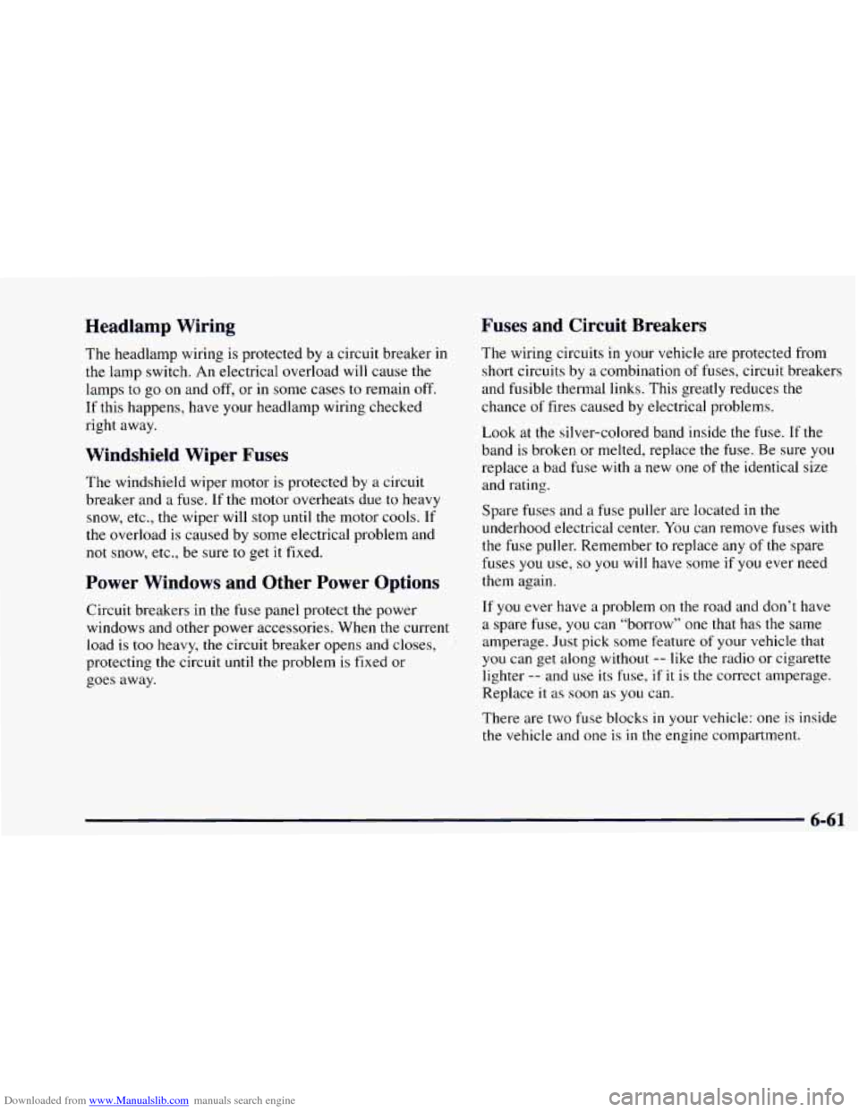 CHEVROLET ASTRO 1997 2.G Owners Manual Downloaded from www.Manualslib.com manuals search engine Headlamp  Wiring 
The headlamp  wiring is protected  by a  circuit  breaker in 
the  lamp  switch.  An electrical  overload  will cause  the 
l