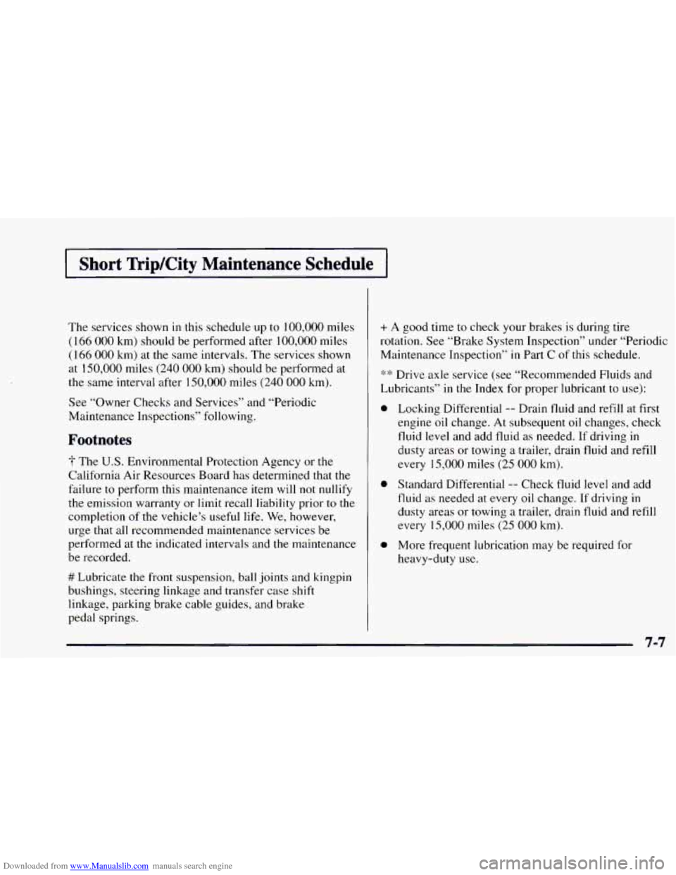 CHEVROLET ASTRO 1997 2.G Owners Manual Downloaded from www.Manualslib.com manuals search engine Short TripKity  Maintenance  Schedule 
The  services  shown in this  schedule  up to 100,000 miles 
( 166 000 km) should  be performed  after 1