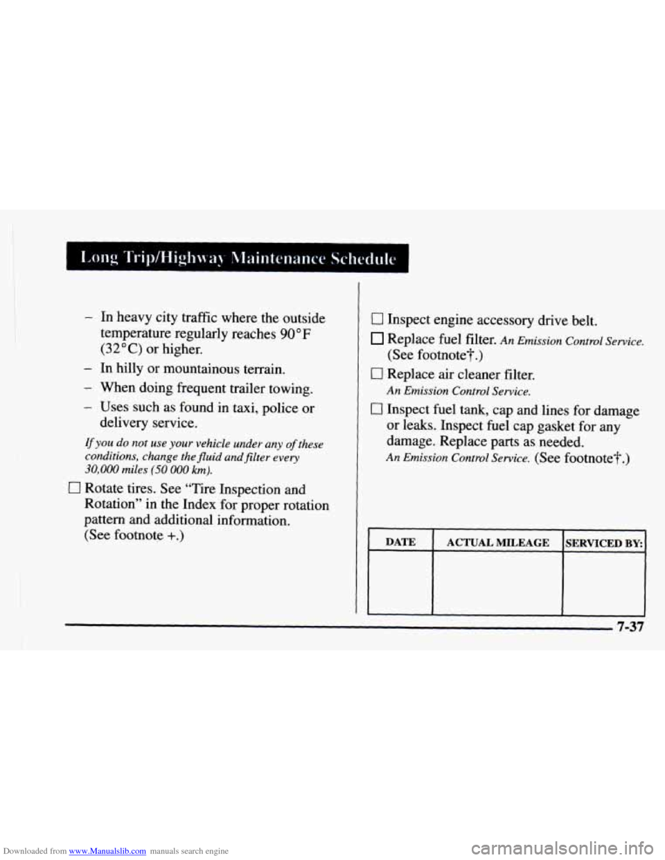 CHEVROLET ASTRO 1997 2.G Owners Manual Downloaded from www.Manualslib.com manuals search engine - In heavy  city  traffic  where the outside 
temperature  regularly  reaches 
90 OF 
(32°C) or higher. 
- In  hilly  or  mountainous  terrain