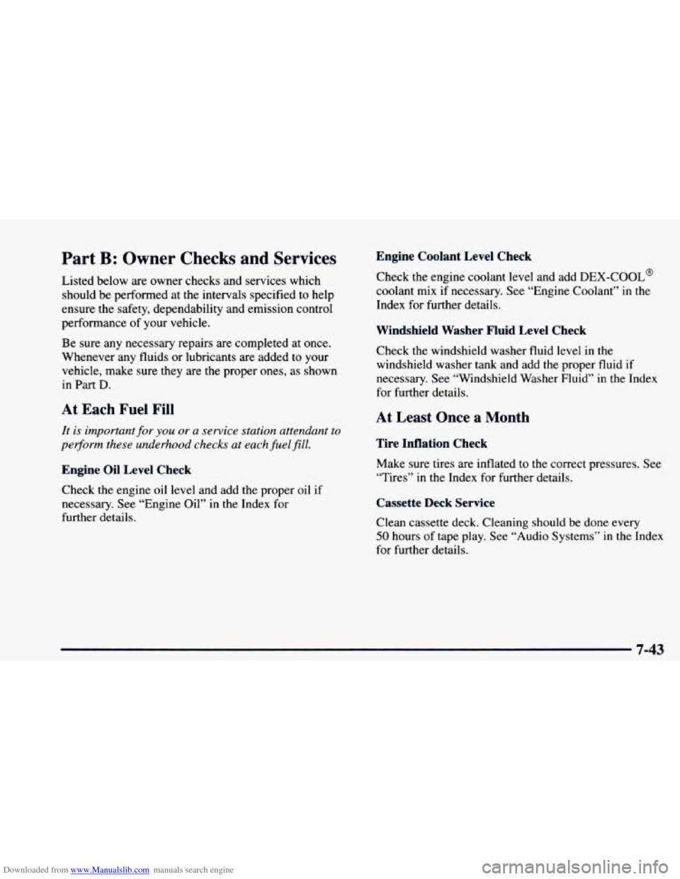 CHEVROLET ASTRO 1997 2.G Owners Manual Downloaded from www.Manualslib.com manuals search engine Part B: Owner Checks and Services
Listed below are owner checks and services which should be performed at the intervals specif CHEVROLET ASTRO 1997 2.G Owners Manual Downloaded from www.Manualslib.com manuals search engine Part B: Owner Checks and Services
Listed below are owner checks and services which should be performed at the intervals specif
