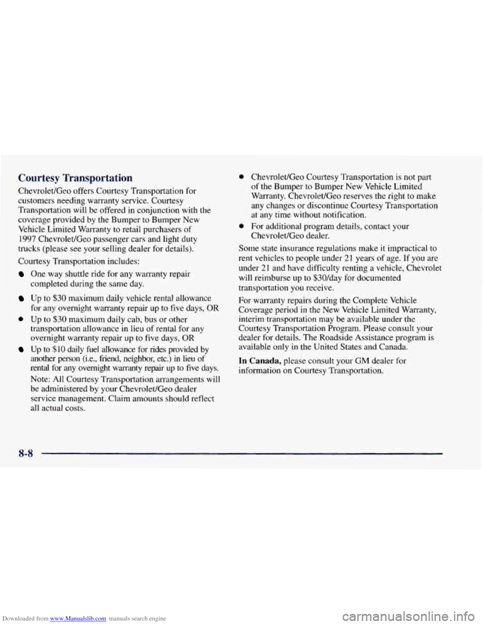 CHEVROLET ASTRO 1997 2.G Owners Manual Downloaded from www.Manualslib.com manuals search engine Courtesy Transportation
Chevrolet/Geo offers Courtesy Transportation for
customers needing warranty service. Courtesy
Transportation will CHEVROLET ASTRO 1997 2.G Owners Manual Downloaded from www.Manualslib.com manuals search engine Courtesy Transportation
Chevrolet/Geo offers Courtesy Transportation for
customers needing warranty service. Courtesy
Transportation will