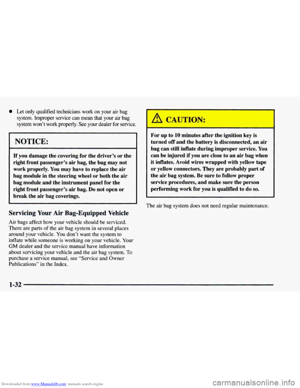 CHEVROLET ASTRO 1997 2.G Owners Manual Downloaded from www.Manualslib.com manuals search engine Let only  qualified  technicians  work on your air bag 
system.  Improper  service 
can mean  that  your air bag 
system  won’t  work  proper