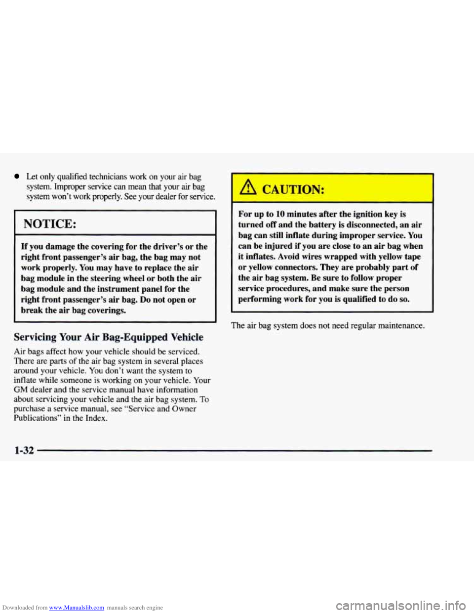 CHEVROLET ASTRO 1997 2.G Owners Guide Downloaded from www.Manualslib.com manuals search engine Let only qualified technicians work on your air bag
system. Improper service
can mean that your air bag
system won’t work proper CHEVROLET ASTRO 1997 2.G Owners Guide Downloaded from www.Manualslib.com manuals search engine Let only qualified technicians work on your air bag
system. Improper service
can mean that your air bag
system won’t work proper