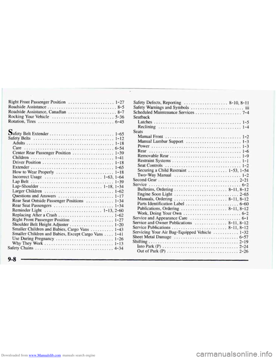 CHEVROLET ASTRO 1997 2.G Owners Guide Downloaded from www.Manualslib.com manuals search engine Right Front  Passenger  Position ................ : ... 1-27 
Roadside Assistance .............................. 8-5 
Roadside  Assistance.  Ca