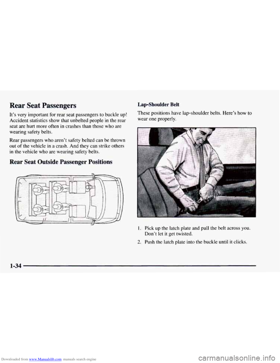 CHEVROLET ASTRO 1997 2.G Service Manual Downloaded from www.Manualslib.com manuals search engine Rear  Seat  Passengers 
It’s very  important  for rear seat passengers  to buckle up! 
Accident  statistics show that  unbelted  people 
in t