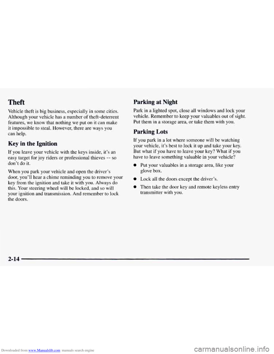 CHEVROLET ASTRO 1997 2.G Owners Manual Downloaded from www.Manualslib.com manuals search engine Theft Parking at Night 
Park in a lighted  spot,  close  all windows and lock your 
vehicle. Remember  to keep your valuables  out of sight. 
P