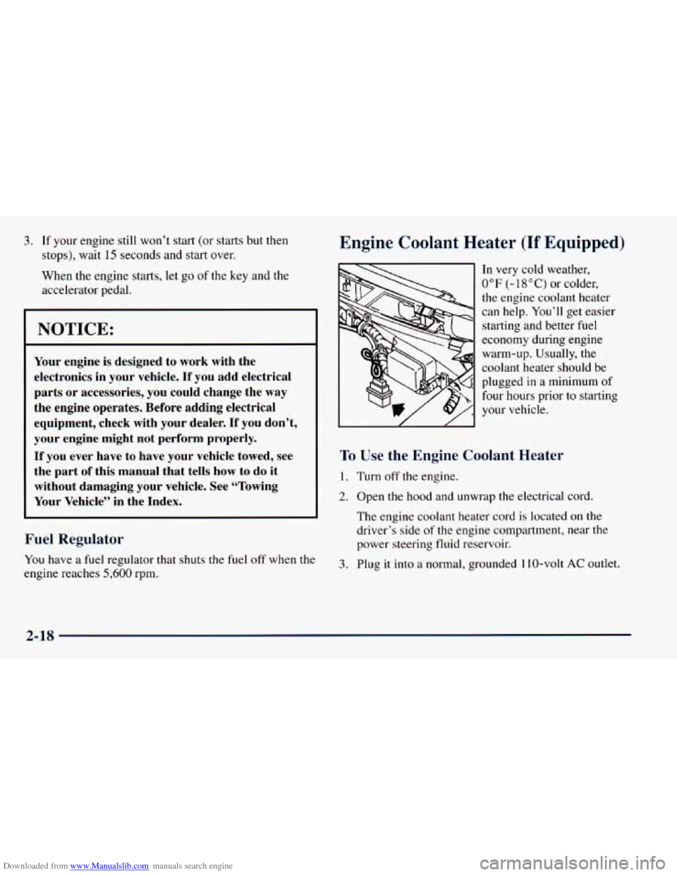 CHEVROLET ASTRO 1998 2.G Owners Manual Downloaded from www.Manualslib.com manuals search engine 3. If your  engine  still  won’t  start  (or starts but  then 
stops),  wait 
15 seconds  and start over. 
When  the engine  starts, let go 
