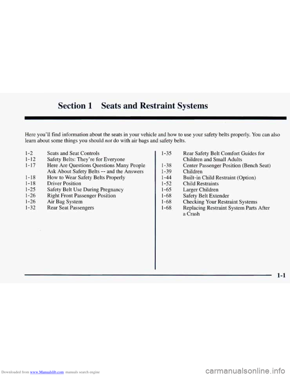 CHEVROLET ASTRO 1998 2.G Owners Manual Downloaded from www.Manualslib.com manuals search engine Section 1 Seats  and  Restraint  Systems 
Here you’ll find information  about  the  seats in your vehicle and  how to use  your safety belts 