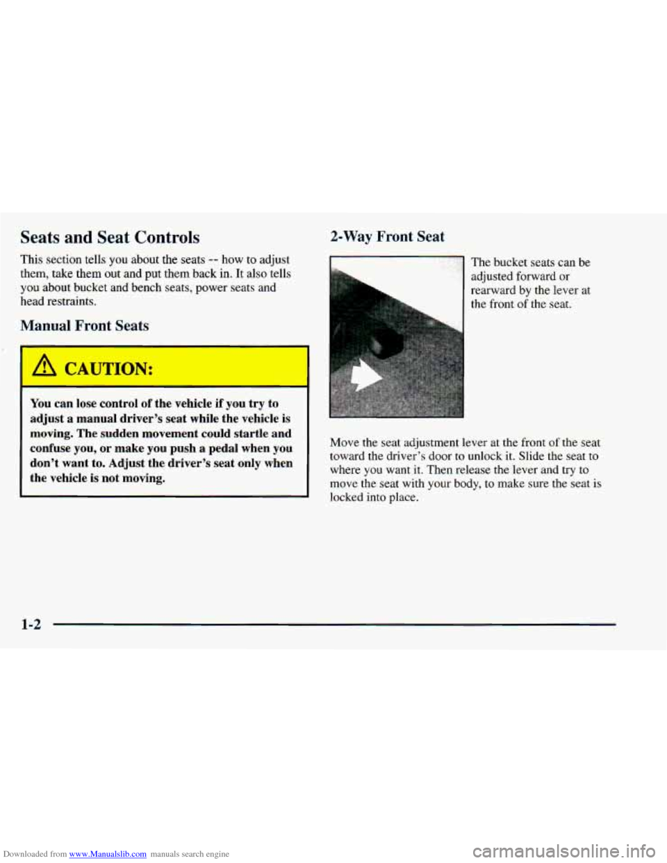 CHEVROLET ASTRO 1998 2.G User Guide Downloaded from www.Manualslib.com manuals search engine Seats and Seat Controls 
This  section  tells  you  about the seats -- how to adjust 
them,  take them  out and put them back  in.  It also tel