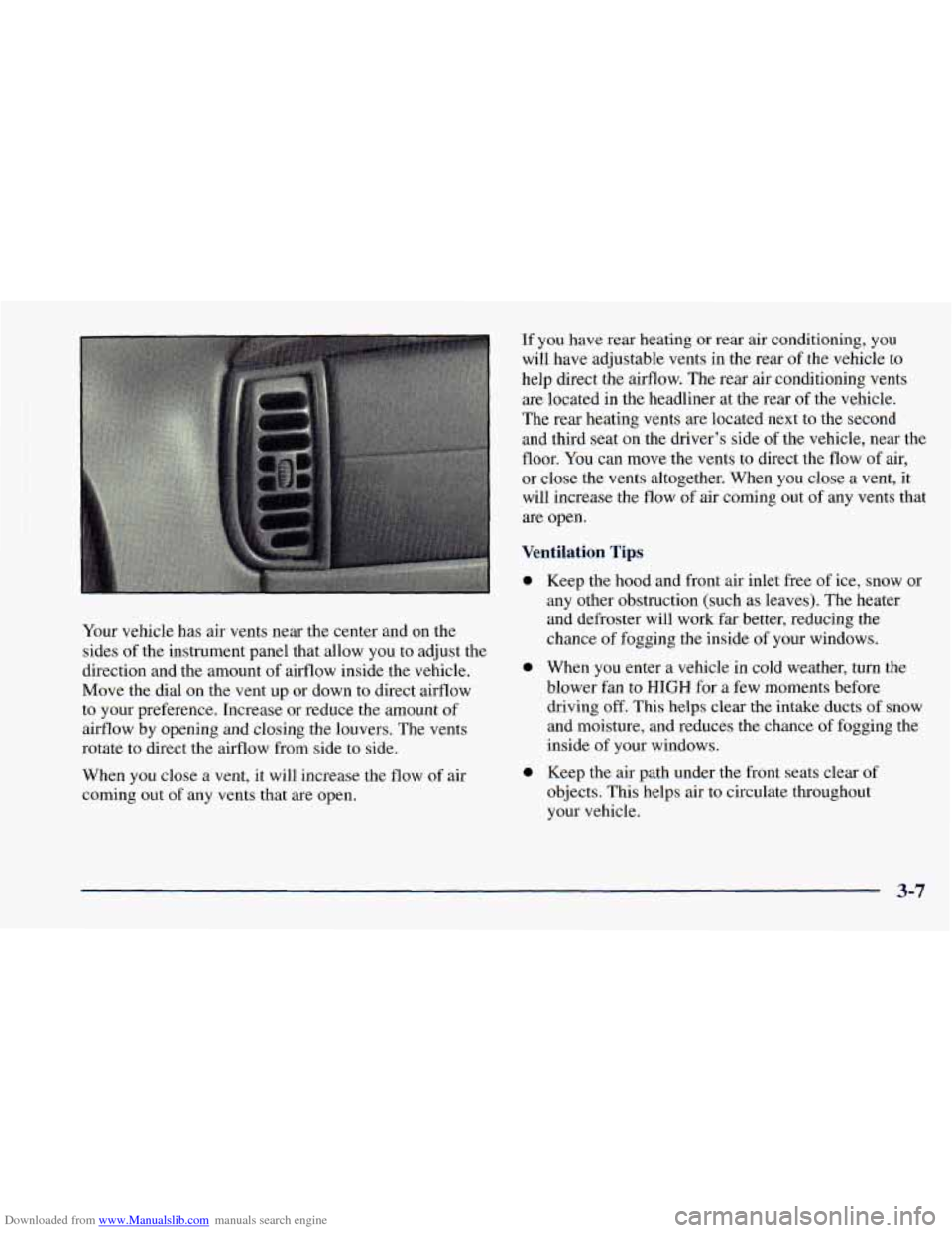 CHEVROLET ASTRO 1998 2.G Owners Manual Downloaded from www.Manualslib.com manuals search engine Your vehicle has air vents near  the  center and on the 
sides  of the  instrument  panel that allow  you to adjust  the 
direction and  the am