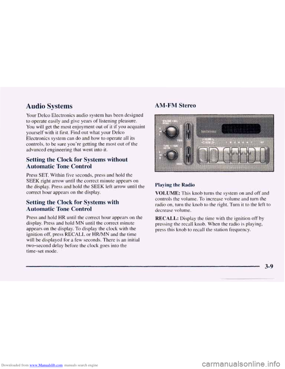 CHEVROLET ASTRO 1998 2.G Owners Manual Downloaded from www.Manualslib.com manuals search engine Audio Systems AM-FM Stereo 
Press SET. Within five seconds, press  and  hold the 
SEEK right arrow  until the correct minute appears on 
the di